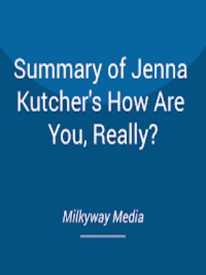 cover image of Summary of Jenna Kutcher's How Are You, Really?